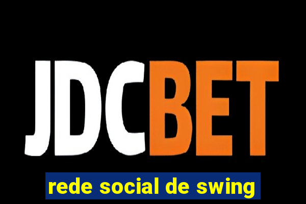 rede social de swing